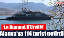 ‘Le Dumont D’Urville’ adlı kruvaziyer Alanya’ya 114 turist getirdi