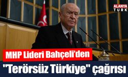 MHP Lideri Bahçeli’den Tarihi "Terörsüz Türkiye" çağrısı