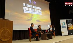 Akdeniz Üniversitesi'nde 15 Temmuz Manşetleri Gazetecilik Atölyesi düzenlendi