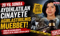 20 yıl sonra aydınlatılan cinayette ağırlaştırılmış müebbet