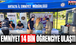 Emniyet 14 bin öğrenciye ulaştı