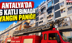 Antalya'da 6 katlı binanın 5'inci katında yangın