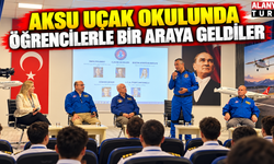 Dört astronot Aksu'daki uçak okulunda öğrencilerle bir araya geldi