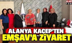 Alanya KAÇEP'ten EMŞAV'a ziyaret