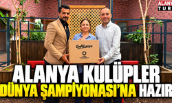 Alanya’da Kulüpler Dünya Şampiyonası Heyecanı