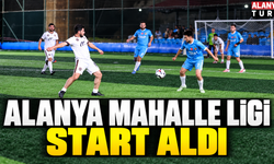 Alanya Mahalle Ligi’nde İlk Düdük Çaldı