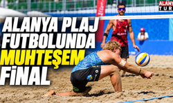 Alanya'da Plaj Voleybolu Şöleni Sona Erdi