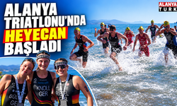 Alanya Triatlonu’nda heyecan başladı
