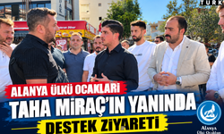 Alanya Ülkü Ocakları’ndan Taha Miraç’a destek