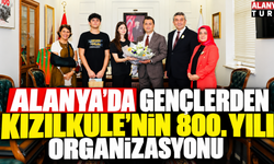 Alanya'da gençlerden Kızılkule’nin 800. yılı organizasyonu