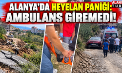Alanya’da Heyelan Mağduriyeti: “Ambulans Bile Gelemiyor!”