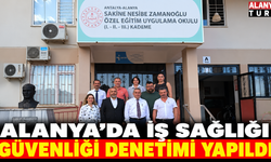 Alanya'da SO 45001 denetimi başarıyla tamamlandı