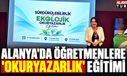 Alanya’da Öğretmenlere Sürdürülebilirlik Eğitimi