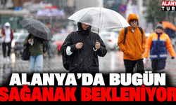 Alanya'da hava bugün nasıl olacak?