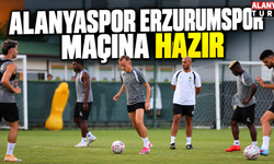 Alanyaspor Erzurumspor FK maçı hazırlıklarını tamamladı