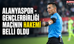 Alanyaspor - Gençlerbirliği maçının hakemi belli oldu