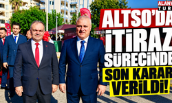 ALTSO'da itiraz sürecinde son karar verildi!
