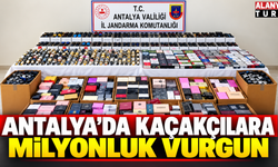 Antalya'da 6 milyon 250 bin liralık kaçak ürün ele geçirildi