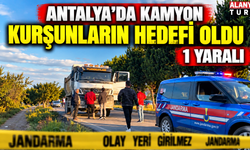 Antalya'da seyir halindeki kamyon kurşunlandı: 1 yaralı