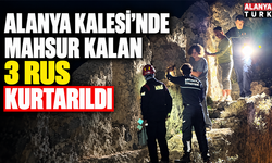 Alanya Kalesi'nde mahsur kalan 3 Rus kurtarıldı
