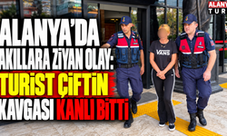 Alanya’da Turist Çiftin Kavgası Ölümle Bitti