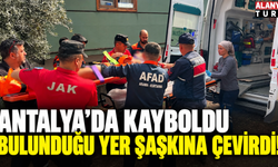 Antalya'da Ağaçlık alanda kaybolan şahıs kilometrelerce uzakta bulundu!