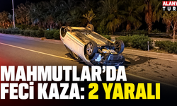Alanya’da otomobil takla attı: 2 yaralı
