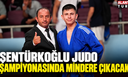 Judo Şampiyonasında Şentürkoğlu Türkiye'yi temsil edecek!