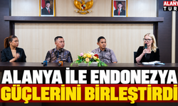 Alanya İle Endonezya Arasında İş Birliği