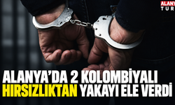 Alanya’da 2 Kolombiyalı hırsızlıktan yakayı ele verdi