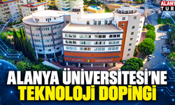 Alanya Üniversitesi’ne Teknoloji Desteği!