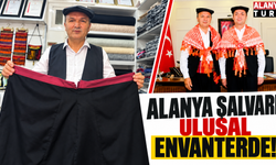 Alanya Şalvarı Ulusal Envanterde!