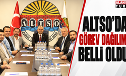 ALTSO’da görev dağılımı belli oldu