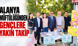Alanya Müftülüğünden gençlere yakın takip