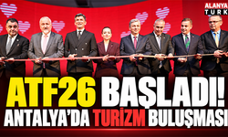 ATF26 başladı: Antalya’da turizm buluşması