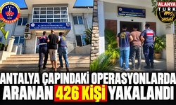 Antalya çapındaki operasyonlarda aranan 426 kişi yakalandı