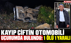 Kayıp çiftin otomobili uçurumda bulundu: 1 ölü 1 yaralı