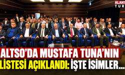 ALTSO’da Mustafa Tuna’nın Aday Listeleri Belli Oldu