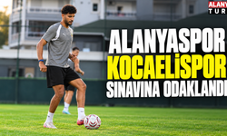 Alanyaspor Kocaelispor sınavına odaklandı