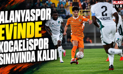 Alanyaspor evinde Kocaelispor sınavında kaldı
