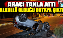 Antalya'da otomobil takla attı sürücü alkollü çıktı