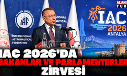 IAC 2026 Antalya’da Bakanlar Ve Parlamenterleri Buluşturdu