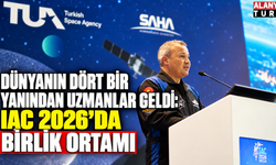 Dünyanın dört bir yanından astronotlar "IAC 2026" için Türkiye’de buluştu