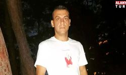 Alanya'da Cezaevinden izinli çıkan Murat Bilgili’den haber alınamıyor