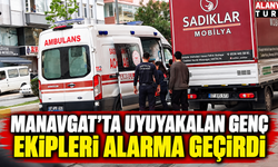 Manavgat'ta uyuyakalan genç ekipleri alarma geçirdi