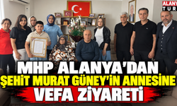 MHP Alanya’dan Şehit Murat Güney’in Annesine Vefa Ziyareti
