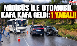 Midibüs ile otomobil kafa kafa geldi: 1 yaralı