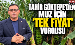 Tahir Göktepe'den muz için tek fiyat vurgusu