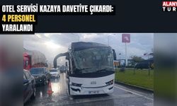 Otel servisi kazaya davetiye çıkardı: 4 personel yaralandı