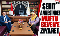 Şehit annesinden Müftü Seven’e ziyaret